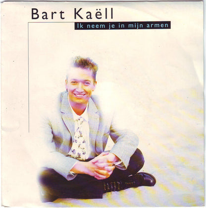 Bart Kaëll - Ik Neem Je In Mijn Armen 37127 Vinyl Singles Goede Staat