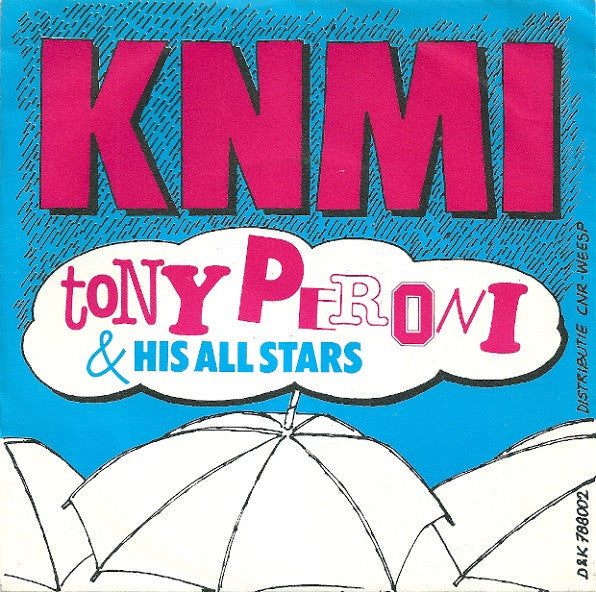 Toni Peroni & His All Stars  - K.N.M.I. 38314 Vinyl Singles Goede Staat