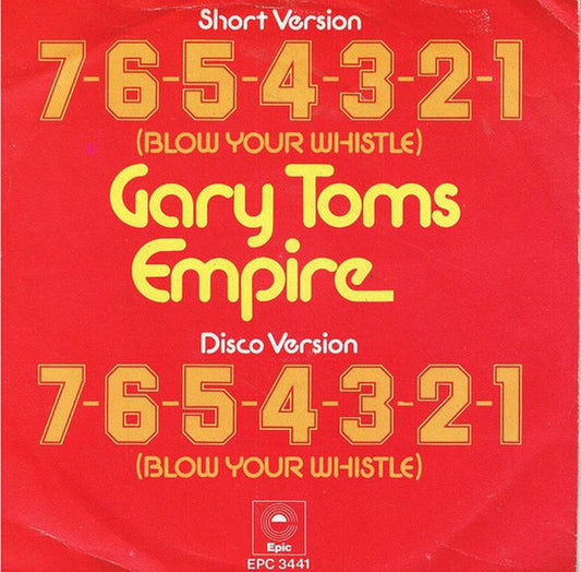 Gary Toms Empire - 7-6-5-4-3-2-1 (Blow Your Whistle) 39024 Vinyl Singles Goede Staat