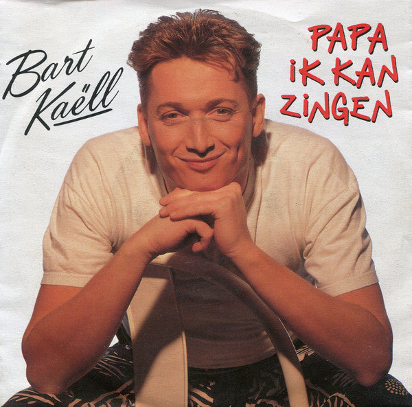 Bart Kaëll - Papa Ik Kan Zingen 37082 Vinyl Singles Goede Staat