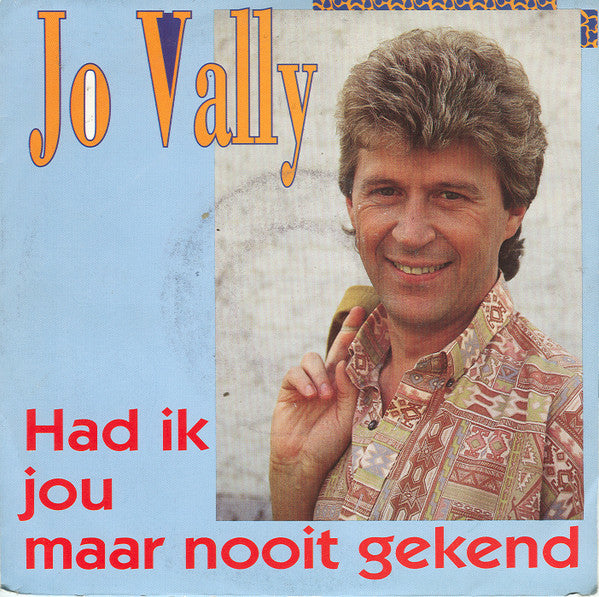 Jo Vally - Had Ik Jou Maar Nooit Gekend 37045 37089 Vinyl Singles Goede Staat