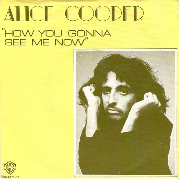 Alice Cooper - How You Gonna See Me Now 38515 Vinyl Singles Goede Staat