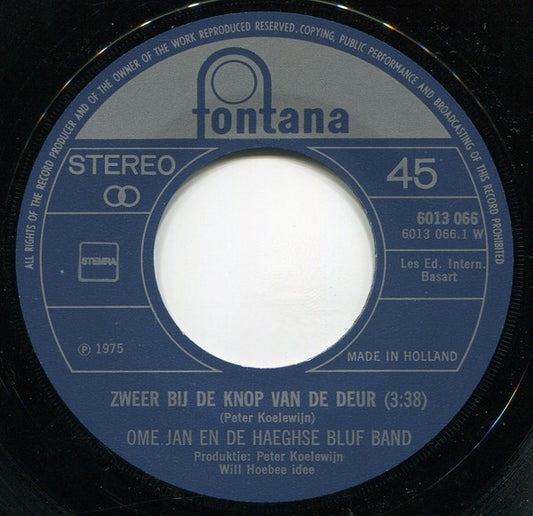 Ome Jan En De Haeghse Bluf Band - Zweer Bij De Knop Van De Deur  39264 Vinyl Singles Goede Staat