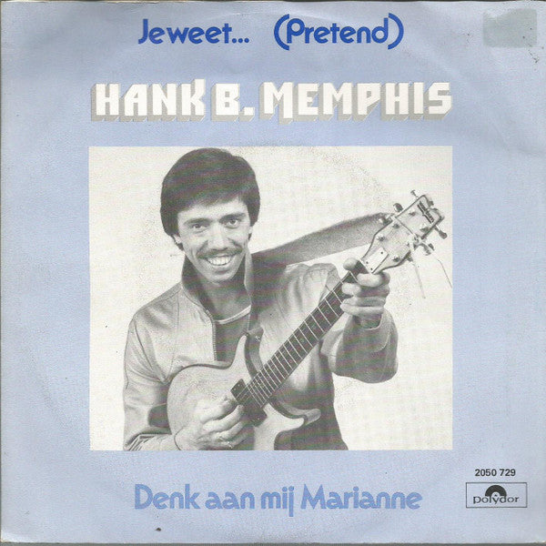 Hank B. Memphis - Je Weet... (Pretend) 33750 Vinyl Singles Goede Staat