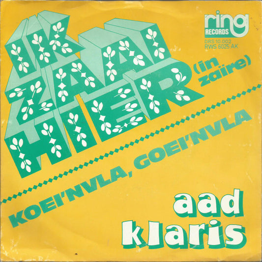 Aad Klaris - Ik Zaai Hier (In Zaïre) 34495 Vinyl Singles Goede Staat