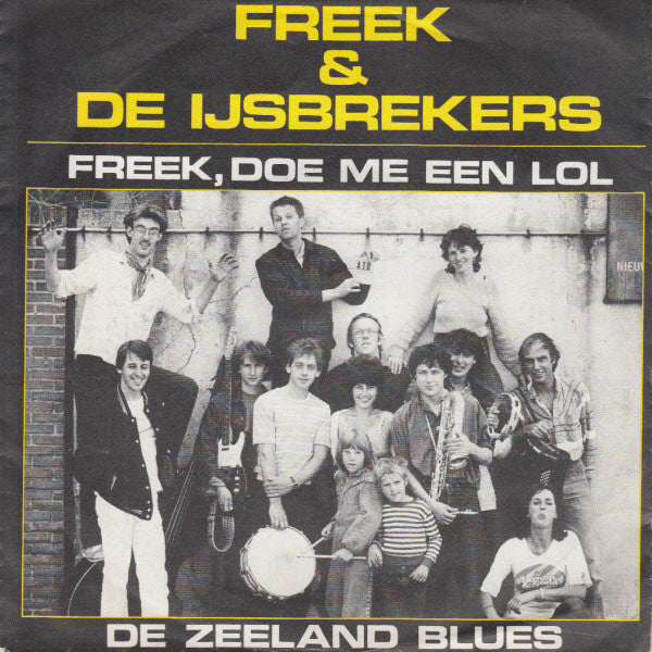 Freek De Jonge & De IJsbrekers - Freek, Doe Me Een Lol 33621 06213 Vinyl Singles Goede Staat