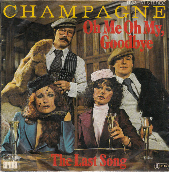 Champagne - Oh Me Oh My Goodbye Vinyl Singles Goede Staat