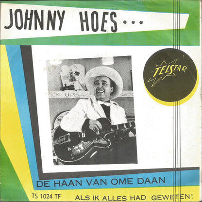 Johnny Hoes - De Haan Van Ome Daan 37837 Vinyl Singles Goede Staat