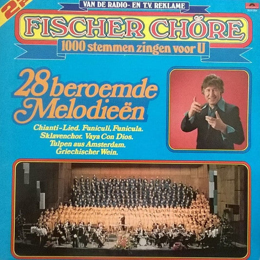 Fischer Chöre - 1000 Stemmen Zingen Voor U 28 Beroemde Melodieën (LP) 40647 Vinyl LP Goede Staat