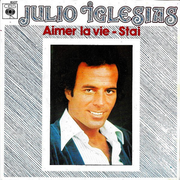 Julio Iglesias - Aimer La Vie 37612 Vinyl Singles Goede Staat