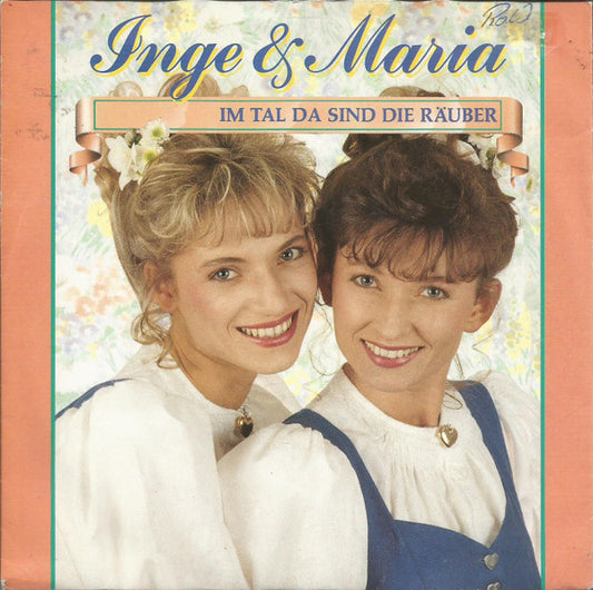 Inge & Maria - Im Tal Da Sind Die Räuber 36036 Vinyl Singles Goede Staat ++