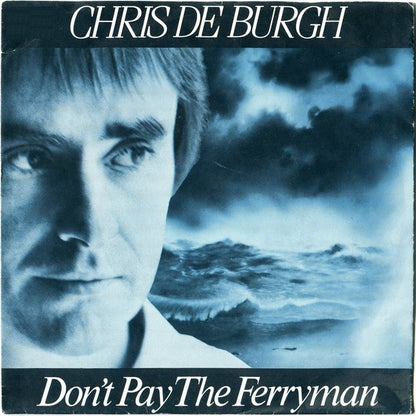 Chris De Burgh - Don't Pay The Ferryman 38631 Vinyl Singles Goede Staat