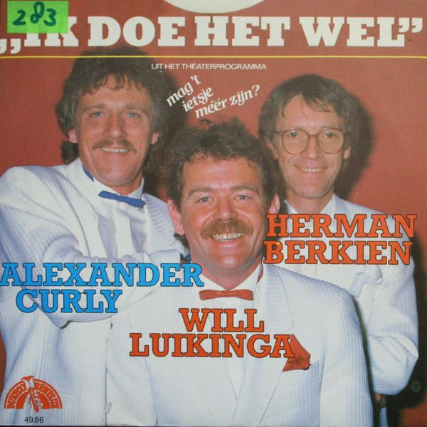 Alexander Curly, Will Luikinga, Herman Berkien - Ik Doe Het Wel 37554 Vinyl Singles Goede Staat