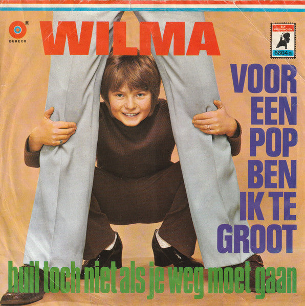 Wilma - Voor Een Pop Ben Ik Te Groot 38921 Vinyl Singles Goede Staat