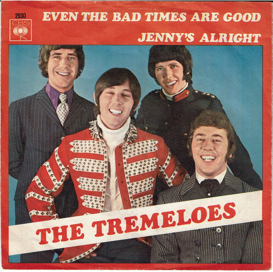 Tremeloes - Even Bad Times Are Good 18502 Vinyl Singles Goede Staat