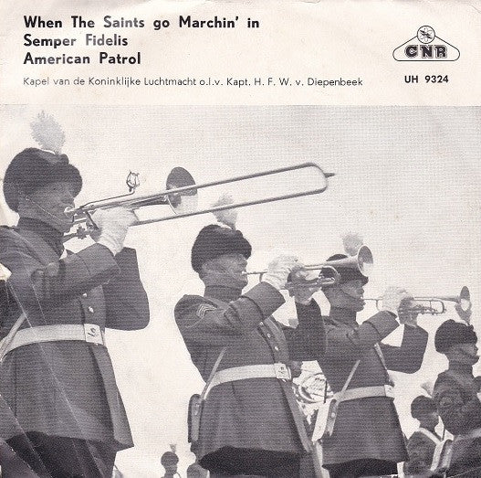 Band Of The Royal Netherlands Airforce - When The Saints Go Marching In 22010 Vinyl Singles Hoes: Generic