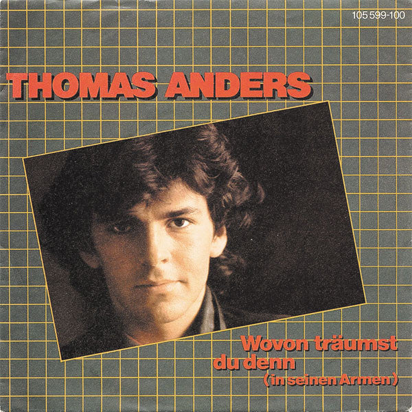 Thomas Anders - Wovon Träumst Du Denn (In Seinen Armen) 37301 Vinyl Singles Goede Staat