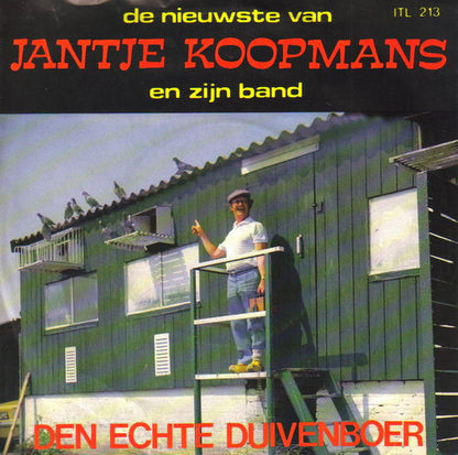 Jantje Koopmans En Zijn Band - Den Echte Duivenboer 19256 Vinyl Singles Goede Staat ++