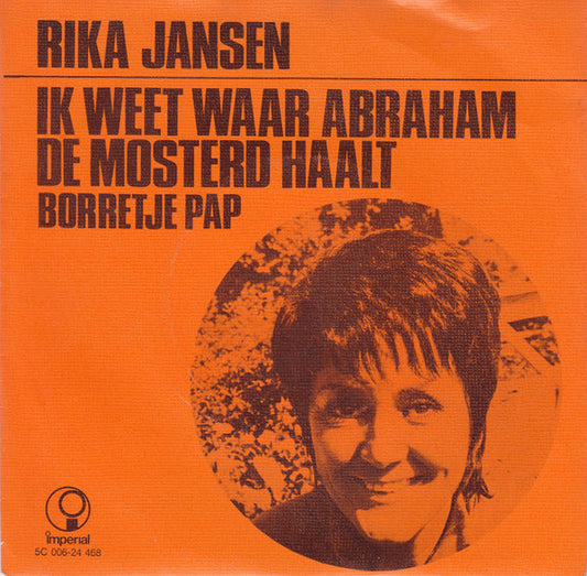 Rika Jansen - Ik Weet Waar Abraham De Mosterd Haalt 33144 Vinyl Singles Goede Staat