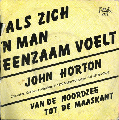 John Horton - Als Zich 'N Man Eenzaam Voelt 36029 Vinyl Singles Goede Staat