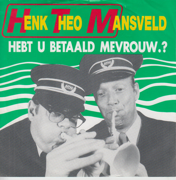 Henk En Theo Mansveld - Hebt U Betaald Mevrouw 33822 Vinyl Singles Goede Staat