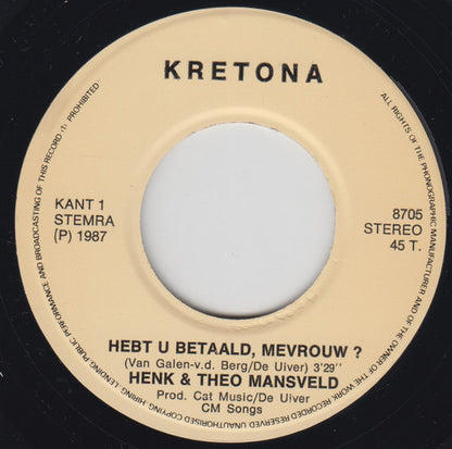 Henk En Theo Mansveld - Hebt U Betaald Mevrouw 33822 Vinyl Singles Goede Staat