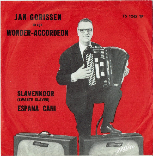 Jan Gorissen En Zijn Wonder-Accordeon - Slavenkoor (Zwarte Slaven) 35165 36676 Vinyl Singles Goede Staat