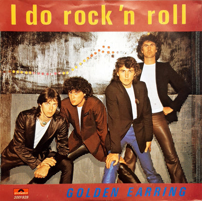 Golden Earring - I Do Rock 'N Roll 36495 Vinyl Singles Goede Staat ++