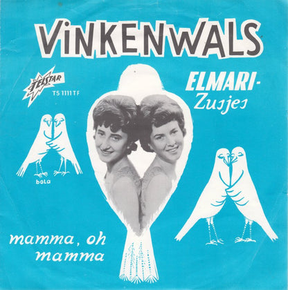 Elmari Zusjes - Vinkenwals 36200 Vinyl Singles Goede Staat ++