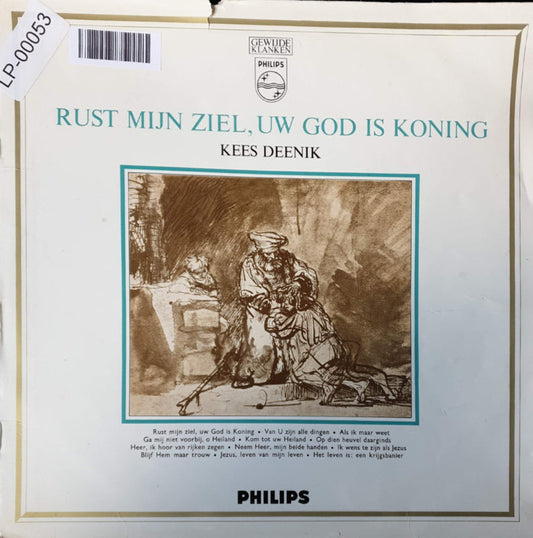 Kees Deenik - Rust Mijn Ziel, Uw God Is Koning (LP) (B) 40763 Vinyl LP B-Keus (B)