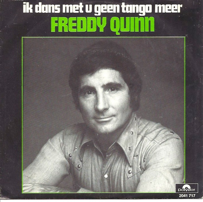 Freddy Quinn - Ik Dans Met U Geen Tango Meer 33390 Vinyl Singles Goede Staat