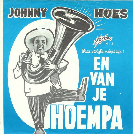 Johnny Hoes - En Van Je Hoempa 37840 Vinyl Singles Goede Staat