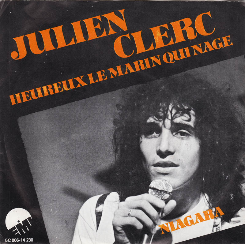 Julien Clerc - Heureux Le Marin Qui Nage 38570 Vinyl Singles Goede Staat