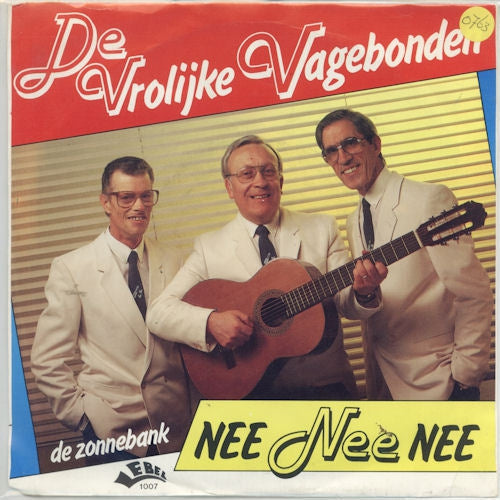 Vrolijke vagebonden - Nee Nee Nee 26119 Vinyl Singles Goede Staat