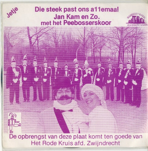 Jan Kam En Zo, De Peebossers - Die Steek Past Ons Allemaal 00003 Vinyl Singles Goede Staat