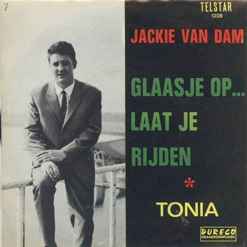 Jacky Van Dam - Glaasje Op ... Laat Je Rijden 29495 Vinyl Singles Goede Staat