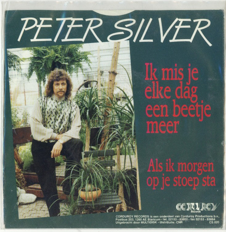 Peter Silver - Ik Mis Je Elke Dag Een Beetje Meer 00764 Vinyl Singles Goede Staat