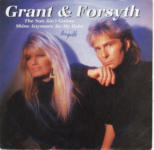 Grant & Forsyth - The Sun Ain't Gonna Shine Anymore 33408 Vinyl Singles Goede Staat