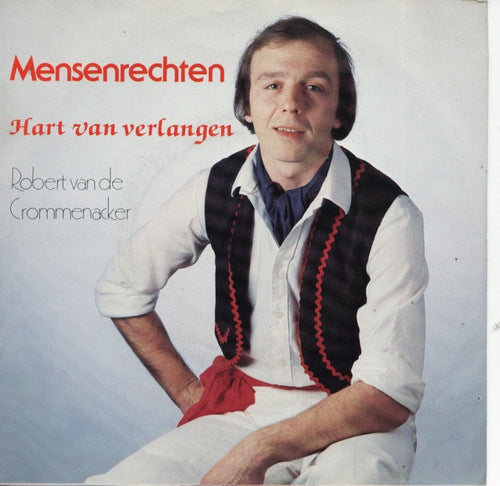 Robert Van De Crommenacker - Mensenrechten 01089 Vinyl Singles Goede Staat