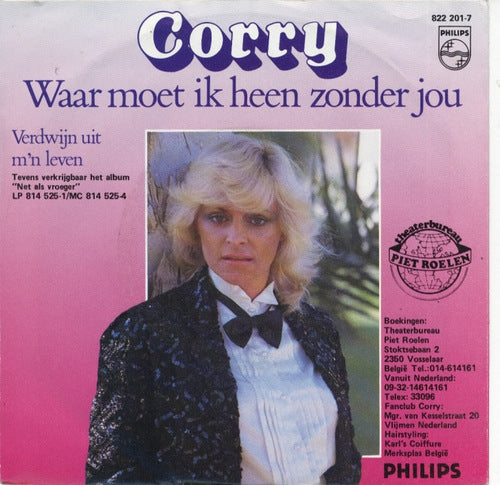 Corry - Waar Moet Ik Heen Zonder Jou 35691 Vinyl Singles Goede Staat