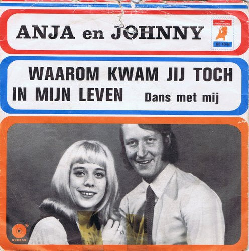 Anja En Johnny - Waarom Kwam Jij Toch In Mijn Leven 02404 Vinyl Singles Goede Staat