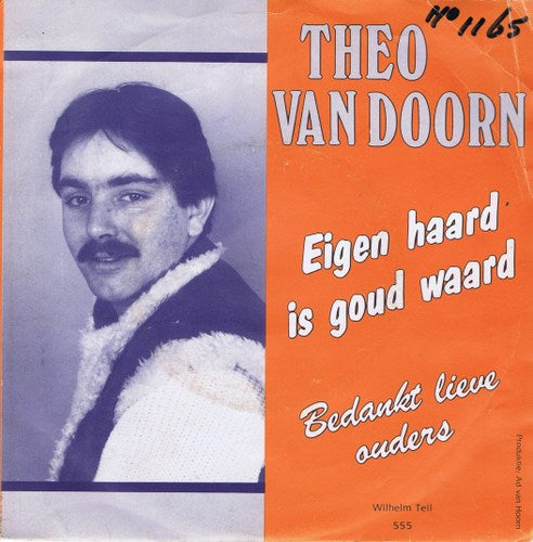 Theo Van Doorn - Eigen Haard Is Goud Waard 09773 Vinyl Singles Goede Staat