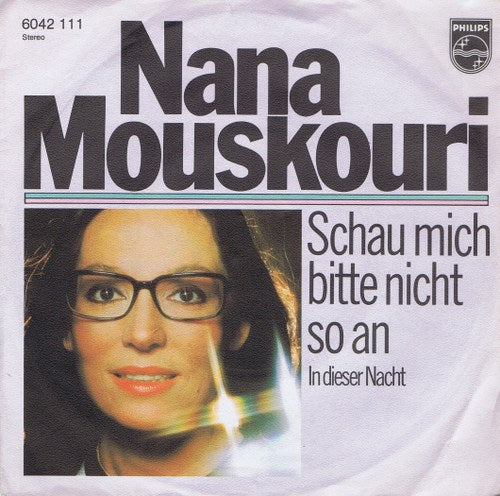 Nana Mouskouri - Schau Mich Bitte Nicht So An 02851 Vinyl Singles Goede Staat