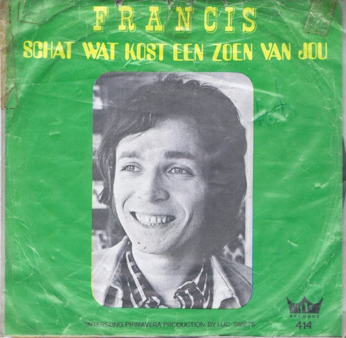 Francis - Schat Wat Kost Een Zoen Van Jou Vinyl Singles Goede Staat