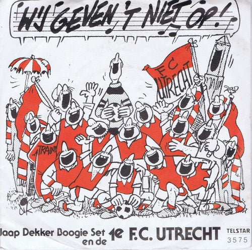 Jaap Dekker Boogie Set en de 1e F.C. Utrecht - We Geven Het Niet Op 04939 Vinyl Singles Goede Staat