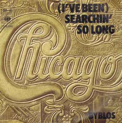 Chicago - (I've Been) Searchin' So Long 13906 Vinyl Singles Goede Staat