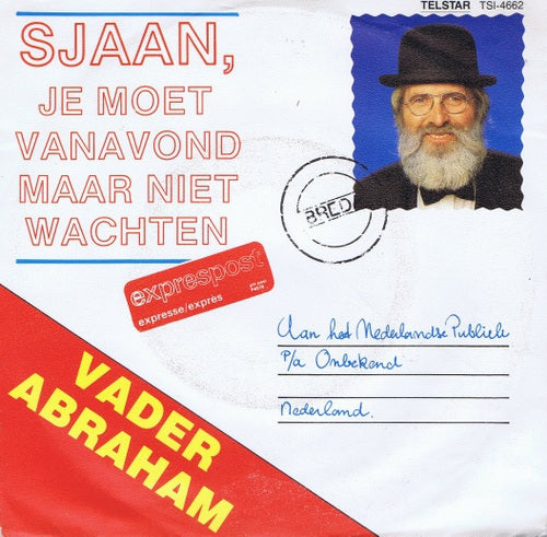 Vader Abraham - Sjaan, Je Moet Vanavond Maar Niet Wachten 32125 Vinyl Singles Goede Staat