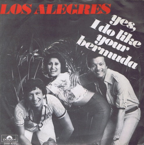 Los Alegres - Yes, I Do Like Your Bermuda 03918 Vinyl Singles Goede Staat