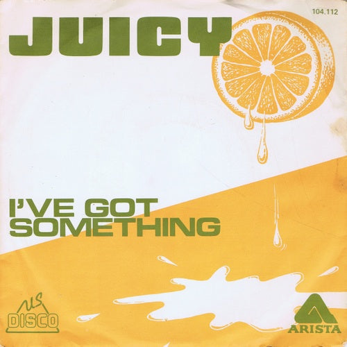 Juicy - I've got something 03955 Vinyl Singles Goede Staat