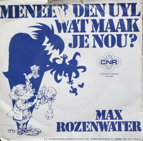 Max Rozenwater - Meneer Den Uyl Wat Maak Je Nou 05934 Vinyl Singles Goede Staat